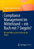 Compliance Management im Mittelstand - ein Buch mit 7 Siegeln? (eBook, PDF)