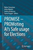 PROMISE - PROMoting AI's Safe usage for Elections (eBook, PDF)