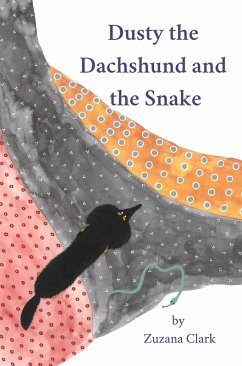 Cover Dusty the Dachshund and the Snake (eBook, ePUB)