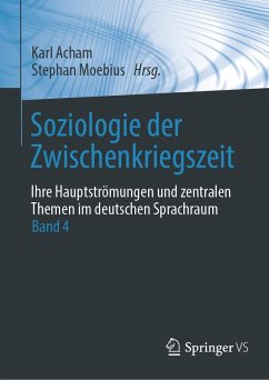 Cover Soziologie der Zwischenkriegszeit. Ihre Hauptströmungen und zentralen Themen im deutschen Sprachraum (eBook, PDF)
