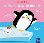 Pop-Up Pals: Let's Splash, Penguin! Pop-Up Pals: Let's Splash, Penguin!