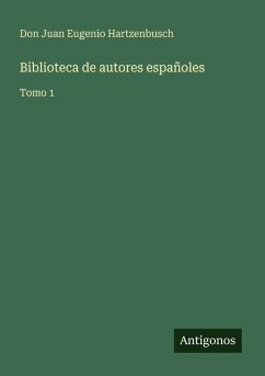 Biblioteca de autores españoles - Hartzenbusch, Don Juan Eugenio