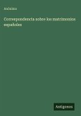 Correspondencia sobre los matrimonios españoles
