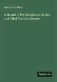 A Manual of Psychological Medicine and Allied Nervous Diseases