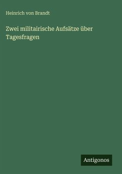 Cover Zwei militairische Aufsätze über Tagesfragen
