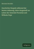 Geschichte Neapels während der letzten siebenzig Jahre dargestellt an Leben der Generale Florestan und Wilhelm Pepe