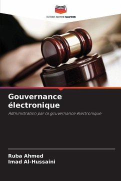 Gouvernance électronique - Ahmed, Ruba;Al-Hussaini, Imad Gouvernance électronique - Ahmed, Ruba;Al-Hussaini, Imad