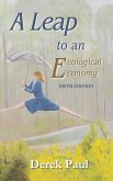 A Leap to an Ecological Economy A Leap to an Ecological Economy