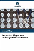 Intensivpflege von Schlaganfallpatienten Intensivpflege von Schlaganfallpatienten