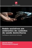 Robôs assistivos em ambientes de cuidados de saúde domiciliares