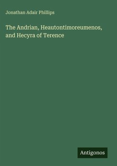 Cover The Andrian, Heautontimoreumenos, and Hecyra of Terence