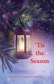 'Tis the Season 'Tis the Season