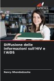 Diffusione delle informazioni sull'HIV e l'AIDS Diffusione delle informazioni sull'HIV e l'AIDS