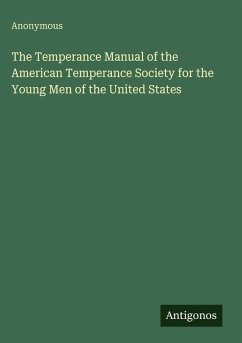 Cover The Temperance Manual of the American Temperance Society for the Young Men of the United States