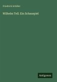 Wilhelm Tell. Ein Schauspiel