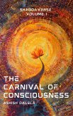 The Carnival of Consciousness: Shabdaverse Volume 1 (eBook, ePUB) The Carnival of Consciousness: Shabdaverse Volume 1 (eBook, ePUB)