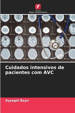 Cuidados intensivos de pacientes com AVC - Bayir, Aysegül Cuidados intensivos de pacientes com AVC - Bayir, Aysegül
