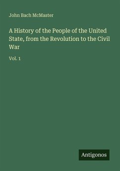 Cover A History of the People of the United State, from the Revolution to the Civil War