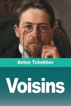 Voisins - Tchekhov, Anton Voisins - Tchekhov, Anton