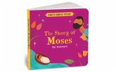 The Story of Moses (Old Testament) The Story of Moses (Old Testament)