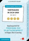 Vertrauen in sich und die Welt Vertrauen in sich und die Welt