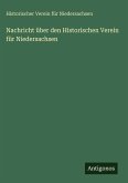 Nachricht über den Historischen Verein für Niedersachsen Nachricht über den Historischen Verein für Niedersachsen