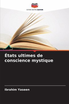 États ultimes de conscience mystique - Yaseen, Ibrahim États ultimes de conscience mystique - Yaseen, Ibrahim