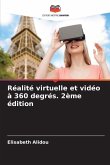 Réalité virtuelle et vidéo à 360 degrés. 2ème édition