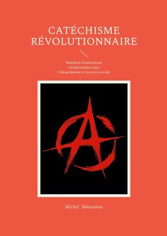 Catéchisme révolutionnaire - Bakounine, Michel Catéchisme révolutionnaire - Bakounine, Michel