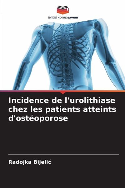 Incidence de l'urolithiase chez les patients atteints d'ostéoporose Incidence de l'urolithiase chez les patients atteints d'ostéoporose