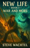 War and More War and More