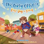 The Busy Otter's First Day of School The Busy Otter's First Day of School