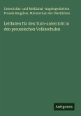 Leitfaden für den Turn-unterricht in den preussischen Volksschulen Leitfaden für den Turn-unterricht in den preussischen Volksschulen
