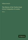 The History of the Twelve Great Livery Companies of London