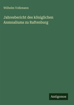 Cover Jahresbericht des königlichen Anmnaliums zu Raftenburg
