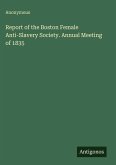 Report of the Boston Female Anti-Slavery Society. Annual Meeting of 1835