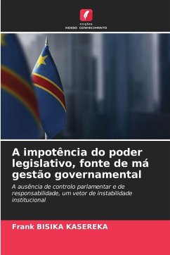 Cover A impotência do poder legislativo, fonte de má gestão governamental