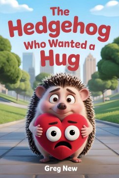 Cover The Hedgehog Who Wanted a Hug