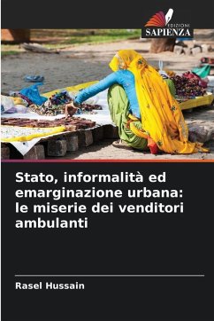 Cover Stato, informalità ed emarginazione urbana: le miserie dei venditori ambulanti