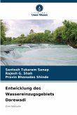 Entwicklung des Wassereinzugsgebiets Darewadi