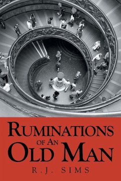 Ruminations Of An Old Man - Sims, R. J.