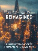 Silicon Valley Reimagined
