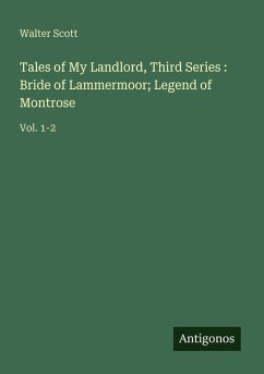 Cover Tales of My Landlord, Third Series : Bride of Lammermoor; Legend of Montrose