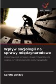Wp¿yw socjologii na sprawy mi¿dzynarodowe