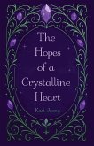 The Hopes of a Crystalline Heart The Hopes of a Crystalline Heart