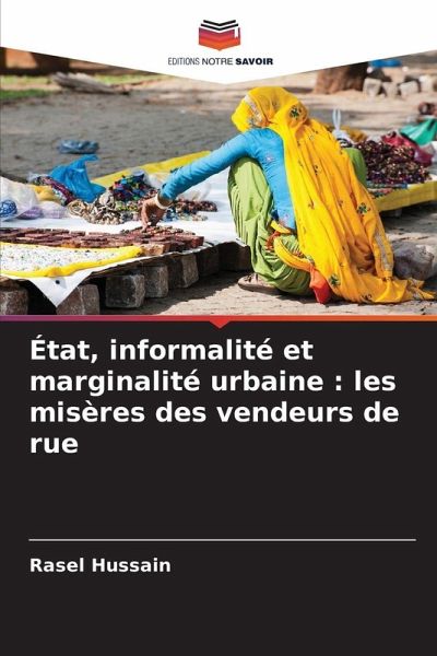 État, informalité et marginalité urbaine : les misères des vendeurs de rue État, informalité et marginalité urbaine : les misères des vendeurs de rue