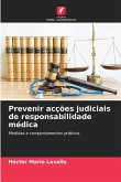 Prevenir acções judiciais de responsabilidade médica