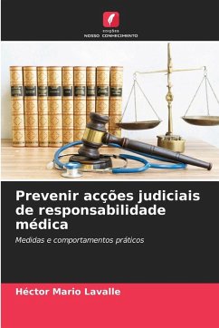 Prevenir acções judiciais de responsabilidade médica - Lavalle, Hector Mario