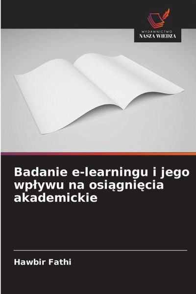 Badanie e-learningu i jego wp¿ywu na osi¿gni¿cia akademickie Badanie e-learningu i jego wp¿ywu na osi¿gni¿cia akademickie