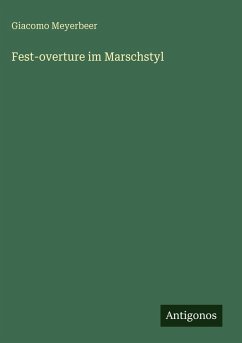 Fest-overture im Marschstyl - Meyerbeer, Giacomo